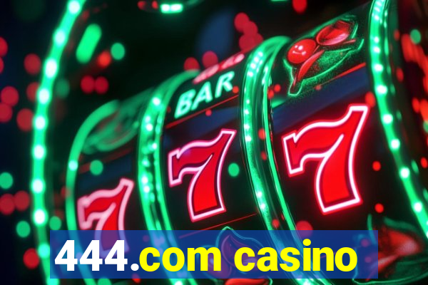 444.com casino